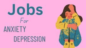 jobs for people with anxiety and depression