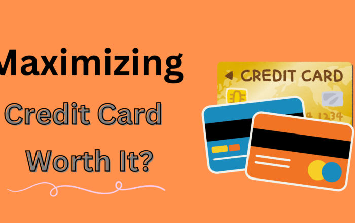 Is Maximizing Credit Card Rewards Worth It?